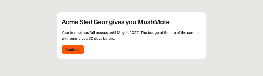 “Non-stop dogwear gives you MushMate”: the kennel's full access runs until the date shown.